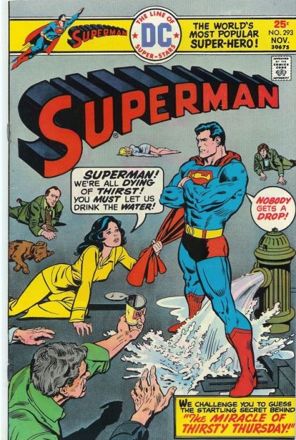 Superman, Vol. 1 The Miracle of Thirsty Thursday |  Issue#293 | Year:1975 | Series: Superman | Pub: DC Comics |