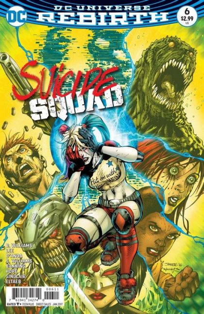 Suicide Squad, Vol. 4 Going Sane, Part Two: Teenage Lobotomy / Crocodile Tears |  Issue#6A | Year:2016 | Series: Suicide Squad | Pub: DC Comics | Regular Jim Lee & Scott Williams Cover