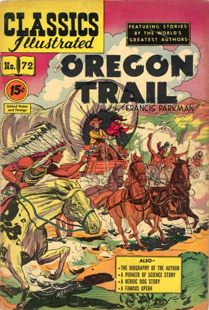 Classics Illustrated The Oregon Trail |  Issue#72B | Year:1950 | Series:  | Pub: Gilberton Publications | Reprint