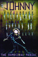 Johnny The Homicidal Maniac  |  Issue