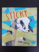 Sticky by Anna Delury | For Age: 2–4 | Pub: Walker Books | Paperback Picture Story Book