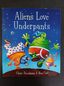 Aliens Love Underpants by Claire Freedman & Ben Cort | For Age: 2–4 | Pub: Simon & Schuster | Paperback Picture Story Book