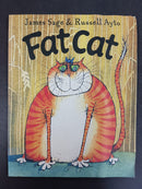 Fat Cat by Jan Fearnley; illustrated by Russell Ayto | For Age: 4–6 | Pub: Orchard Books / Hachette | Paperback Picture Story Book