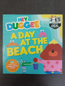 Hey Duggee: A Day at the Beach by Based on the television series Hey Duggee | For Age: 2–4 | Pub: BBC Children's Books / publisher to verify | Paperback Picture Story Book