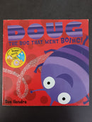 Doug: The Bug That Went Boing! by  | For Age: 2–4 | Pub:  | Paperback Picture Story Book