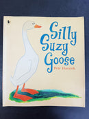 Silly Suzy Goose by Petr Horá?ek | For Age: 2–4 | Pub: Walker Books | Paperback Picture Story Book
