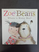 Zoe and Beans: Where Is Binky Boo? by Chloe and Mick Inkpen | For Age: 2–4 | Pub: Hodder Children's Books | Paperback Picture Story Book