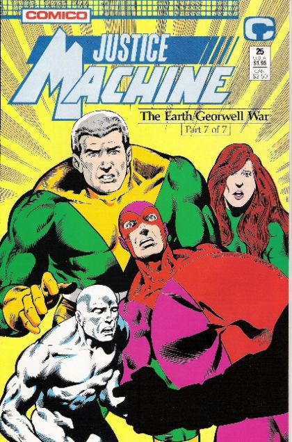 Justice Machine The Earth/Georwell War part 7- Endgame!; Finale |  Issue#25 | Year:1989 | Series: Justice Machine | Pub: Comico |
