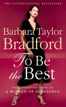 To be the Best by Barbara Taylor Bradford | Genre:  | Bind: Paperback | Pub: HarperCollins