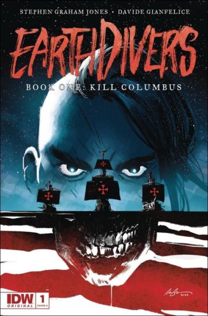 Earthdivers Book One: Kill Columbus |  Issue#1A | Year:2022 | Series:  | Pub: IDW Publishing | Rafael Albuquerque Regular