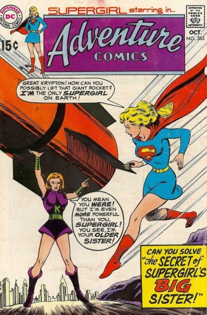 Adventure Comics, Vol. 1 Supergirl's Big Sister! / The Jilting Of Supergirl! |  Issue#385 | Year:1969 | Series:  | Pub: DC Comics |