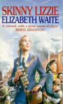 Skinny Lizzie by Elizabeth Waite | Genre:  | Bind: Paperback | Pub: Warner