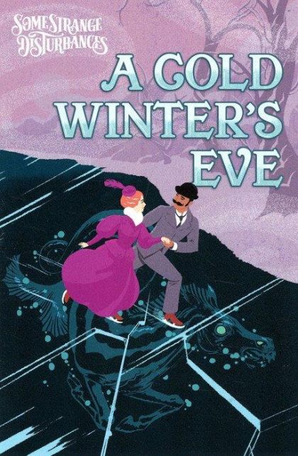 Some Strange Disturbances: Cold Winters Eve  |  Issue# | Year:2021 | Series:  | Pub: Headless Shakespeare Press |