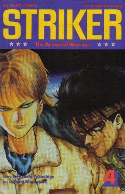 Striker The Armored Warrior |  Issue#4 | Year:1992 | Series:  | Pub: Viz Comics |