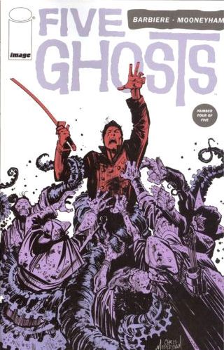 Five Ghosts: The Haunting of Fabian Gray The Five Trials Of Fabian Gray |  Issue#4 | Year:2013 | Series:  | Pub: Image Comics |