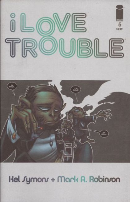 I Love Trouble Mars Ain't The Kind Of Place To Raise Your Kids |  Issue#5 | Year:2013 | Series:  | Pub: Image Comics |