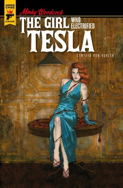 Minky Woodcock: The Girl Who Electrified Tesla  |  Issue#1D | Year:2021 | Series:  | Pub: Titan Books |