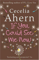 If You Could See Me Now by Cecelia Ahern | Genre:  | Bind: Paperback | Pub: Harper