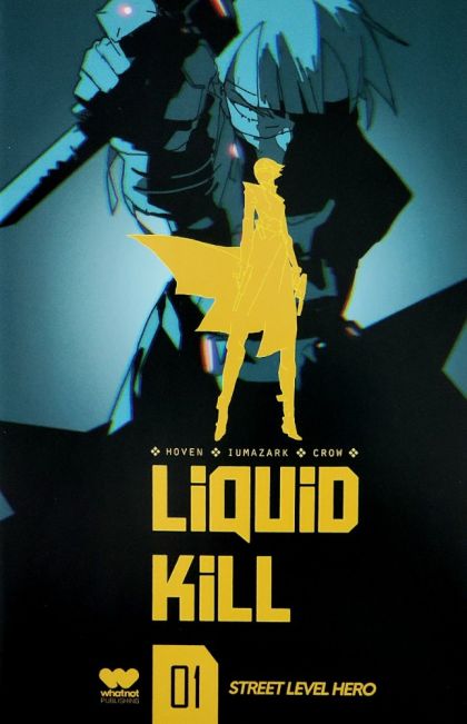 Liquid Kill  |  Issue#1M | Year:2023 | Series:  | Pub: WhatNot Publishing | Street Level Hero Iumazark Exclusive