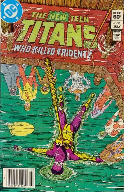 The New Teen Titans, Vol. 1 Who Killed Trident? |  Issue#33B | Year:1983 | Series: Teen Titans | Pub: DC Comics | Newsstand Edition