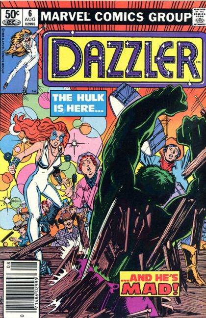 Dazzler, Vol. 1 "The Hulk May Be Hazardous To Your Health" |  Issue#6B | Year:1981 | Series: Dazzler | Pub: Marvel Comics | Newsstand Edition