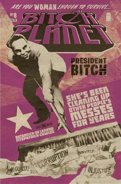 Bitch Planet President Bitch, Part Two |  Issue#8 | Year:2016 | Series:  | Pub: Image Comics |