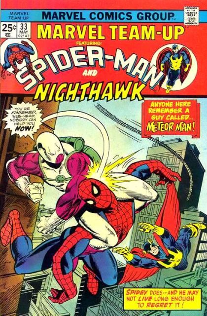 Marvel Team-Up, Vol. 1 Spider-Man and Nighthawk: Anybody Here Know a Guy Named Meteor Man? |  Issue#33A | Year:1975 | Series: Marvel Team-Up | Pub: Marvel Comics | Regular Edition