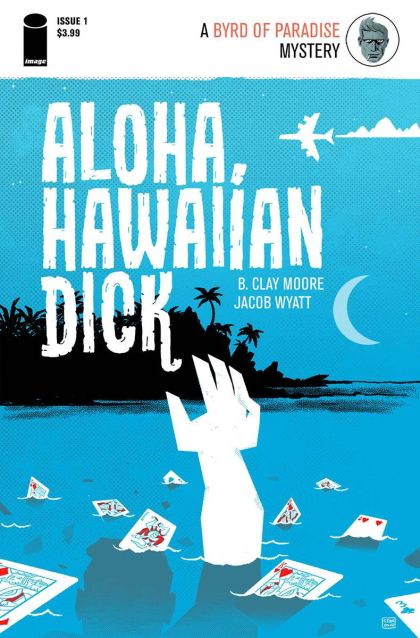 Aloha, Hawaiian Dick  |  Issue#1 | Year: | Series:  | Pub: Image Comics |