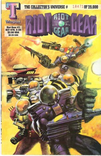 Riot Gear  |  Issue#1A | Year:1993 | Series:  | Pub: Triumphant Comics | Numbered to 25,000