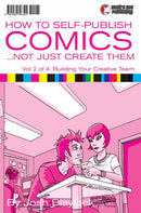 How to Self-Publish Comics ...Not Just Create Them Building Your Creative Team |  Issue