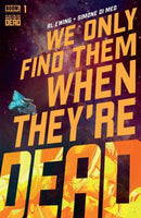 We Only Find Them When They're Dead Book One: The Seeker |  Issue