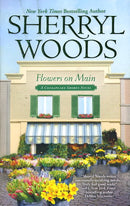 Flowers on Main by Woods, Sherryl | Hardcover |  Subject: Contemporary | Item Code:HB/201