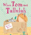 When Tom Met Tallulah by Rosie Reeve | Pub:Bloomsbury Children's Books | Pages: | Condition:Good | Cover:PAPERBACK