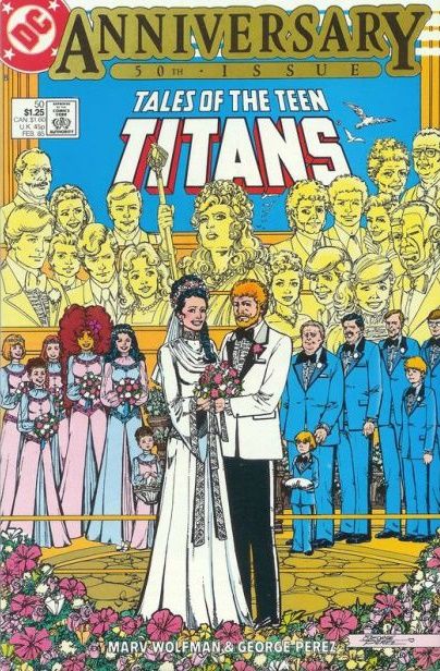Tales of the Teen Titans We Are Gathered Here Today... |  Issue#50A | Year:1984 | Series: Teen Titans | Pub: DC Comics | Direct Edition
