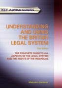 Understanding and Using the British Legal System: Key Advice Guide