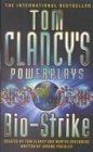 Bio-Strike: No.4 (Tom Clancy's Power Plays S.) by Clancy, Tom | Subject:Crime, Thriller & Mystery