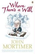 Where Theres A Will by Mortimer, John | Used Good | Paperback |  Subject: Biographies & Autobiographies | Item Code:2910