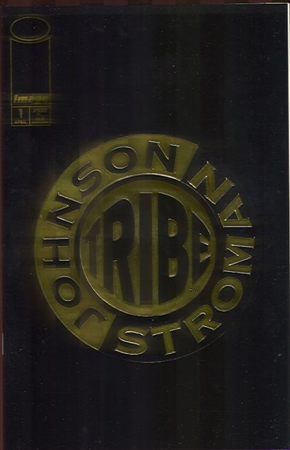 Tribe Tribe |  Issue#1A | Year:1993 | Series: Tribe | Pub: Image Comics
