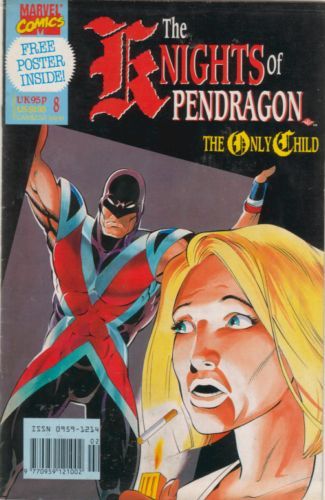 Knights of Pendragon, Vol. 1 Chapter Eight, The Only Child |  Issue#8 | Year:1991 | Series:  | Pub: Marvel Comics |