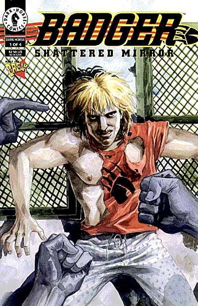Badger: Shattered Mirror  |  Issue#1 | Year:1994 | Series:  | Pub: Dark Horse Comics