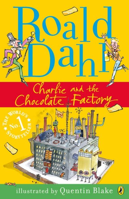 CHARLIE AND THE CHOCOLATE FACTORY by Roald Dahl | PAPERBACK