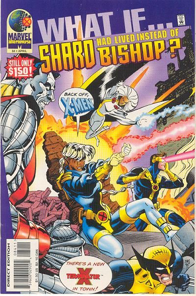 What If, Vol. 2 To The Finish!: What If Shard Had Lived Instead Of Bishop? |  Issue#84A | Year:1996 | Series: What If? | Pub: Marvel Comics