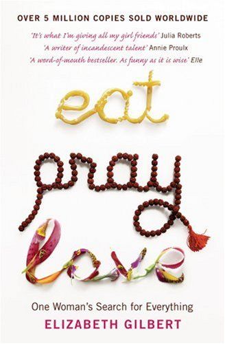 Eat, Pray, Love by Elizabeth Gilbert | PAPERBACK