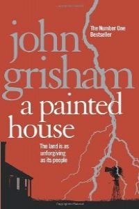 PAINTED HOUSE by GRISHAM JOHN | Paperback |  Subject: Fiction | Item Code:R1|F1|2490