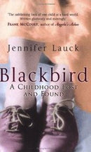 Blackbird: A Childhood Lost And Found by Jennifer Lauck | Paperback | Subject:Library & Information Science | Item: F3_C2_2784