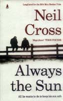 Always The Sun by Cross, Neil | Paperback |  Subject: Contemporary Fiction | Item Code:5021