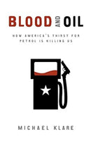 Blood and Oil by Klare, Michael | Paperback | Subject:International Relations & Globalization | Item: F3_C2_3060
