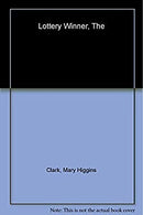 The Lottery Winner: Alvirah And Willy Stories by Clark, Mary Higgins | Paperback |  Subject: Fiction | Item Code:R1|C7|1533