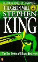 The Green Mile: Part 4:The Bad Death of Eduard Delacroix (Green Mile S.) by King, Stephen | Paperback |  Subject: Horror | Item Code:R1|G1|2825