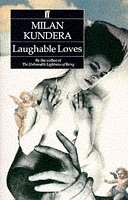 Laughable Loves by Kundera, Milan | Paperback |  Subject: Contemporary Fiction | Item Code:R1|E2|2078